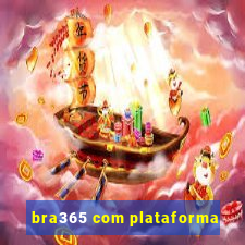 bra365 com plataforma